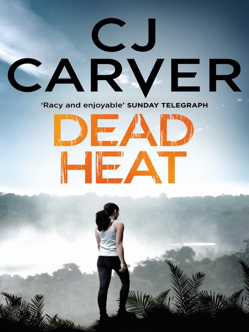 Title details for Dead Heat by CJ Carver - Available
